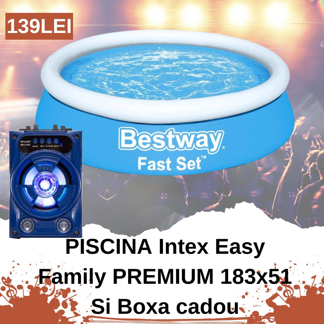 PISCINA Intex Easy Family PREMIUM Si Boxa cadou