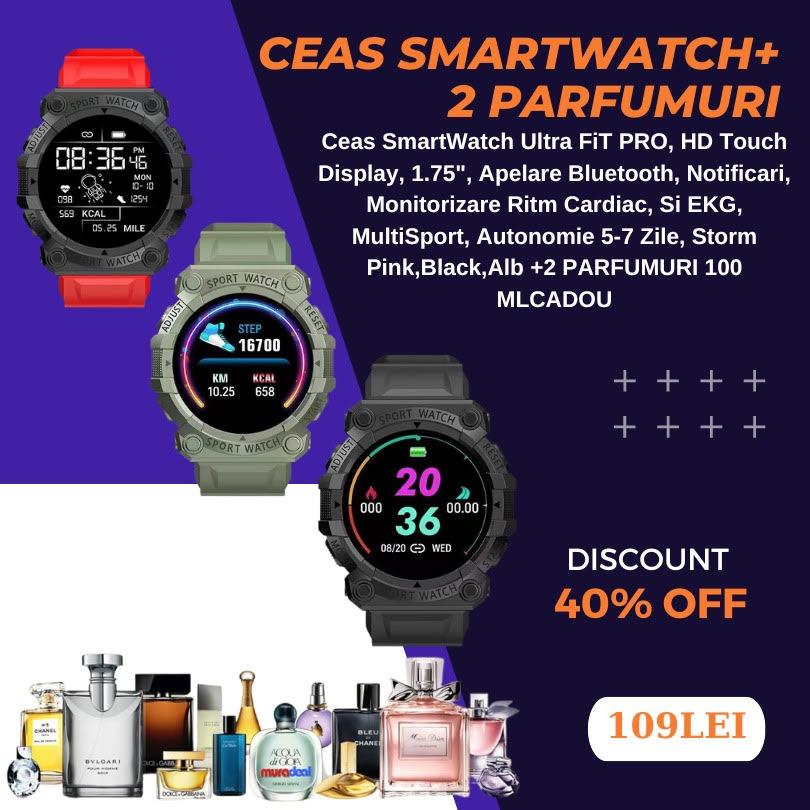 Ceas SmartWatch Ultra FiT PRO +2 PARFUMURI 100 ML CADOU